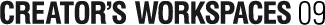 CREATOR'S WORKSPACES 09
