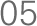 05