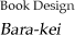 Book Design Bara-kei