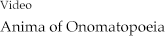 Video Anima of Onomatopoeia